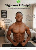 28 - Day Muscle Gain Program (Beginner - Friendly) - E - Book - Vigorous Lifestyle