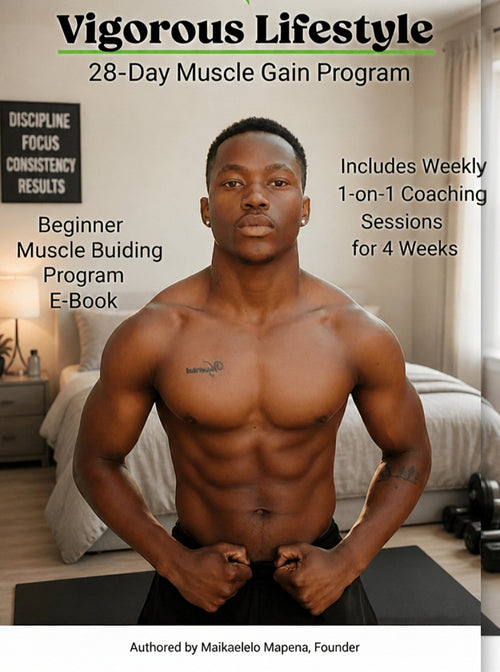 28-Day Muscle Gain Program (Beginner-Friendly) - E-Book - Vigorous Lifestyle